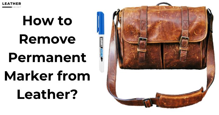 How To Remove Permanent Marker From Leather